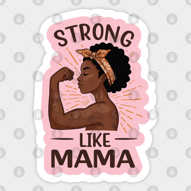 Strong Like Mama Sticker by enrynz